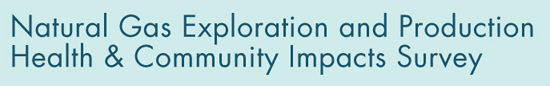 Damascus Citizens Natural Gas Exploration and Production Health & Community Impacts Survey